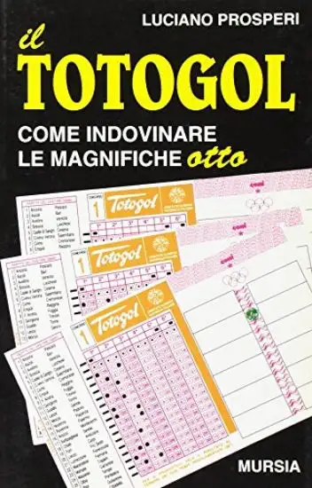 TOTOGOL - COME INDOVINARE LE MAGNIFICHE OTTO