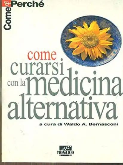 COME CURARSI CON LA MEDICINA ALTERNATIVA