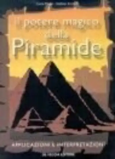 POTERE MAGICO DELLA PIRAMIDE