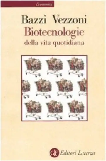 BIOTECNOLOGIE DELLA VITA QUOTIDIANA