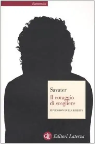 CORAGGIO DI SCEGLIERE - RIFLESSIONI SULA LIBERTA`