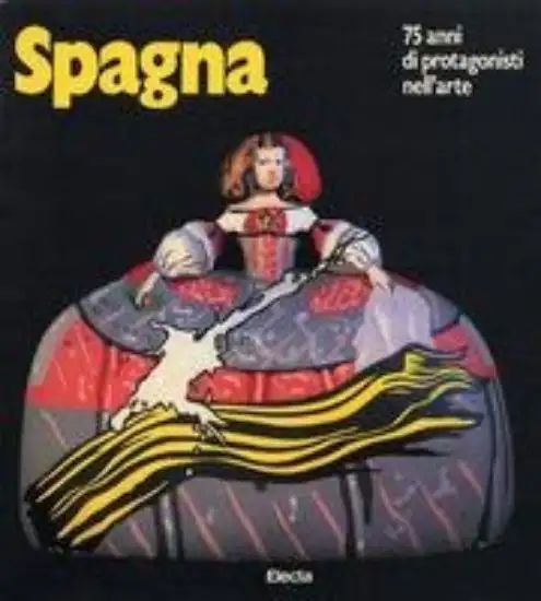 SPAGNA 75 ANNI DI PROTAGONISTI ARTE