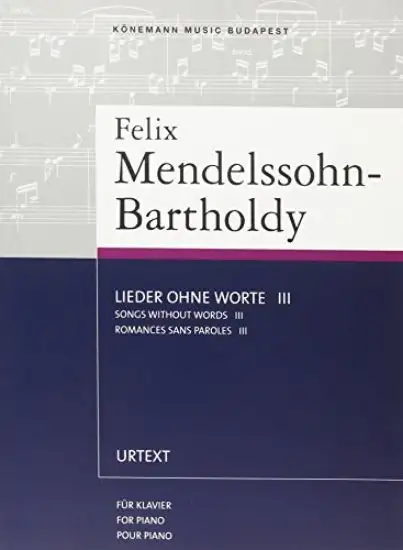 FELIX MENDELSSOHN BARTHOLDY SONGS WITHOUT WORDS 3