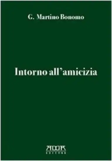 INTORNO ALL`AMICIZIA