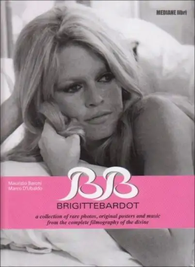 B.B. BRIGITTE BARDOT. CON CD AUDIO. EDIZ. ITALIANA, INGLESE E FRANCESE