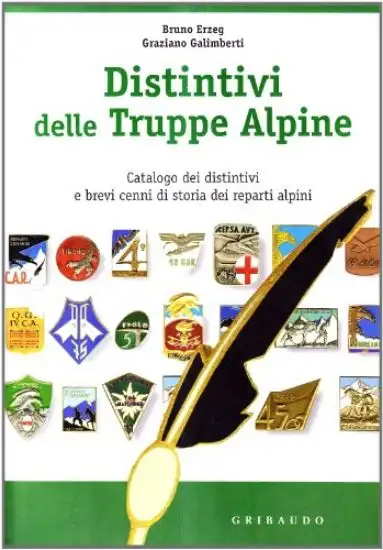 DISTINTIVI DELLE TRUPPE ALPINE. CATALOGO DEI DISTINTIVI