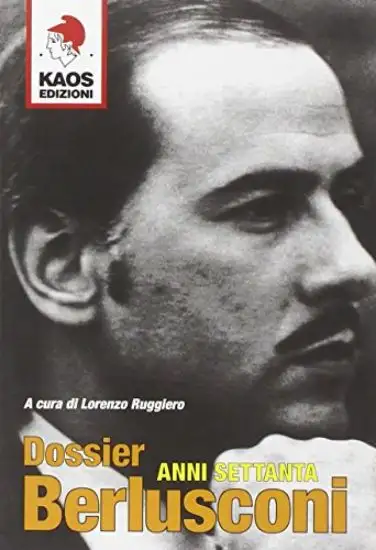 DOSSIER BERLUSCONI ANNI SETTANTA