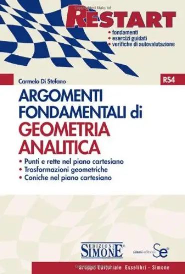 ARGOMENTI FONDAMENTALI DI GEOMETRIA ANALITICA - VOLUME FC