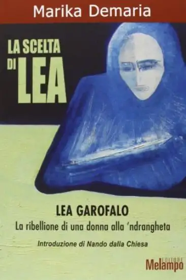 SCELTA DI LEA GAROFALO (LA)