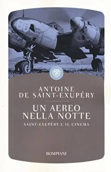 AEREO NELLA NOTTE (UN`) - SAINT-EXUPERY E IL CINEMA