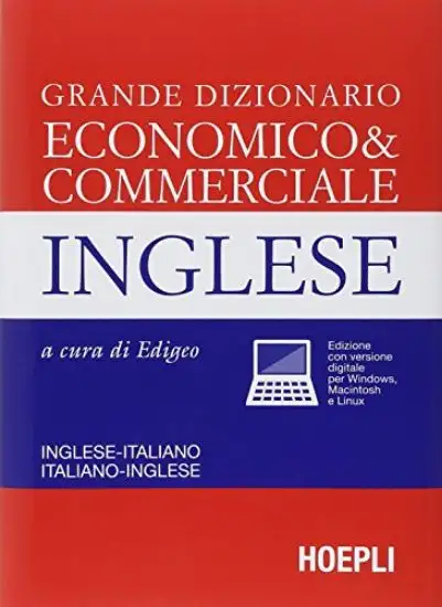 GRANDE DIZIONARIO ECONOMICO & COMMERCIALE INGLESE