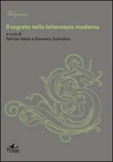 SEGRETO NELLA LETTERATURA MODERNA (IL).