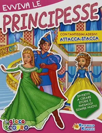 EVVIVA LE PRINCIPESSE ATTACCA-STACCA