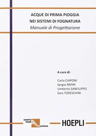 ACQUE DI PRIMA PIOGGIA NEI SISTEMI DI FOGNATURA - MANUALE DI FOGNATURA