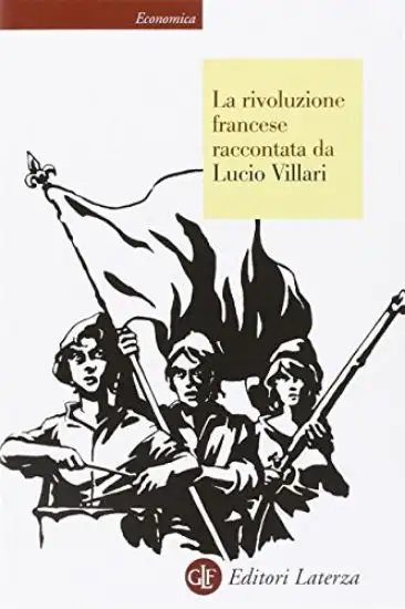RIVOLUZIONE FRANCESE RACCONTATA DA LUCIO VILLARI (LA)