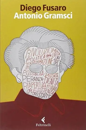 ANTONIO GRAMSCI. LA PASSIONE DI ESSERE NEL MONDO