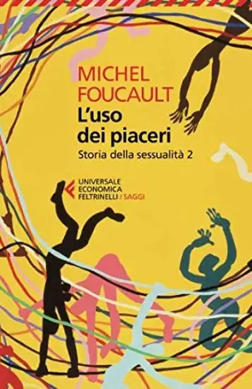 USO DEI PIACERI. STORIA DELLA SESSUALITA` 2 (L`)