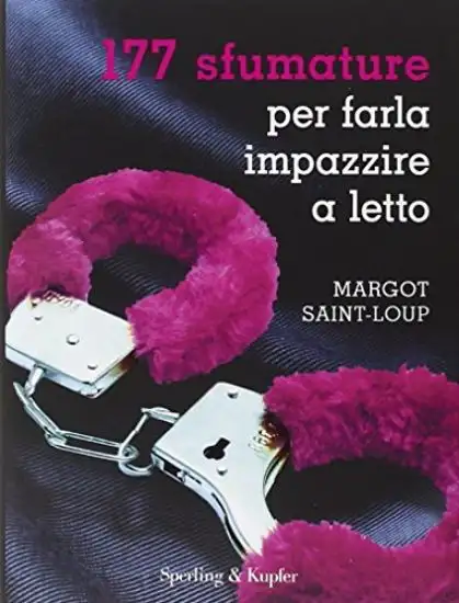 177 SFUMATURE PER FARLA IMPAZZIRE A LETTO