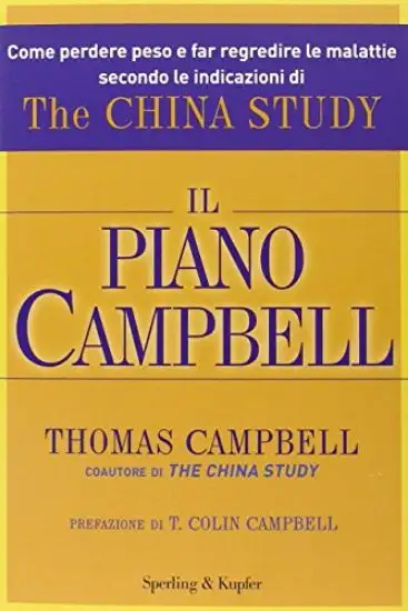 PIANO CAMPBELL (IL). COME PERDERE PESO E FAR REGREDIRE LE MALATTIE