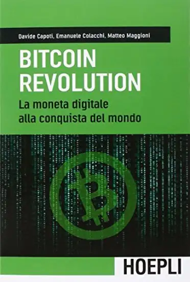 BITCOIN REVOLUTION - LA MONETA DIGITALE ALLA CONQUISTA DEL MONDO
