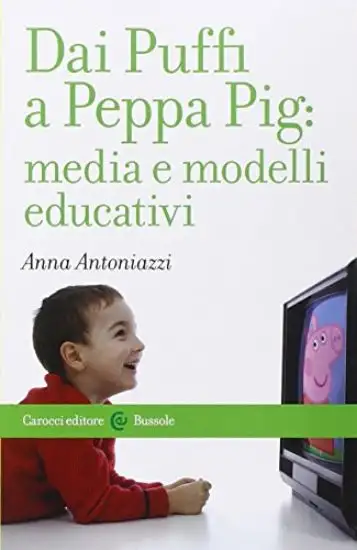 DAI PUFFI A PEPPA PIG MEDIA E MODELLI EDUCATIVI