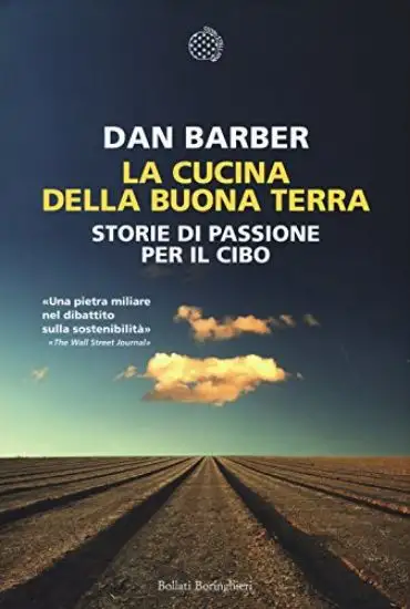 CUCINA DELLA BUONA TERRA (LA) STORIE DI PASSIONE PER IL CIBO