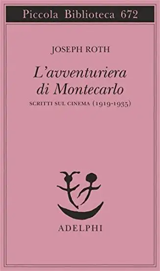 AVVENTURIERA DI MONTECARLO (L`) SCRITTI SUL CINEMA (1919-1935)