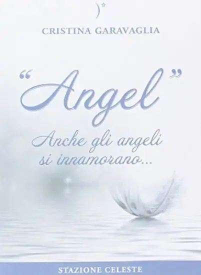 ANGEL - ANCHE GLI ANGELI SI INNAMORANO