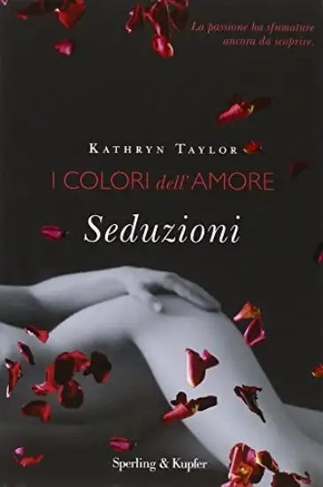 COLORI DELL`AMORE (I) SEDUZIONI
