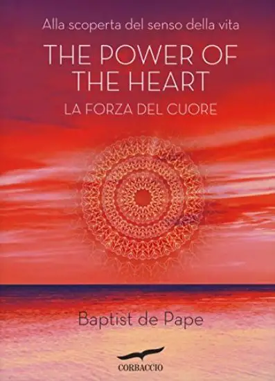 THE POWER OF THE HEART. LA FORZA DEL CUORE