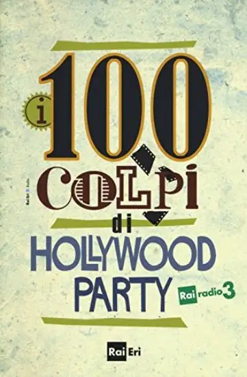 CENTO COLPI DI HOLLYWOOD PARTY (I)