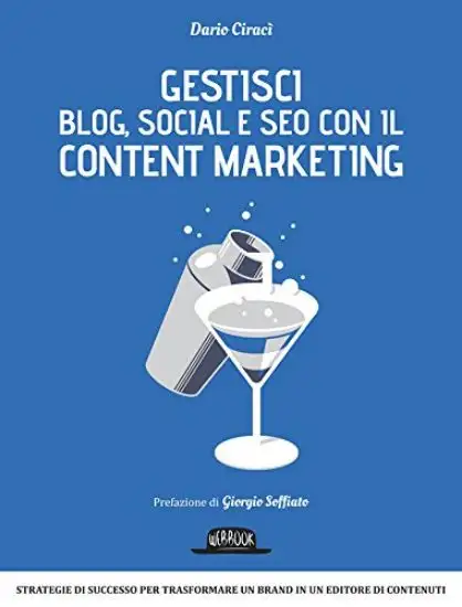 GESTICI BLOG, SOCIAL E SEO CON IL CONTENT MARKETING