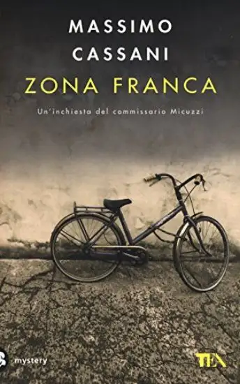 ZONA FRANCA - UN`INCHIESTA DEL COMMISSARIO MICUZZI