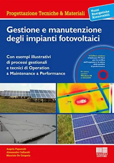 GESTIONE E MANUTENZIONE DEGLI IMPIANTI FOTOVOLTAICI - CON CD-ROM