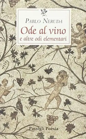 ODE AL VINO E ALTRE ODI ELEMENTARI