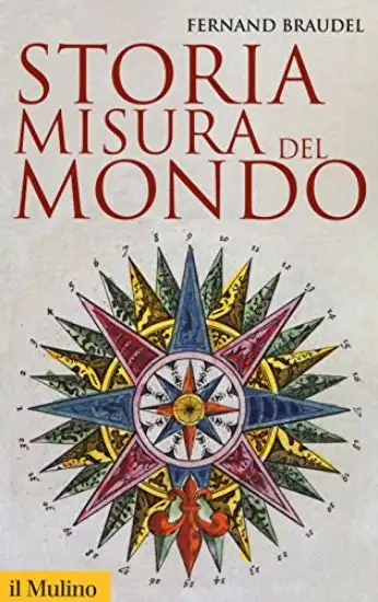 STORIA, MISURA DEL MONDO