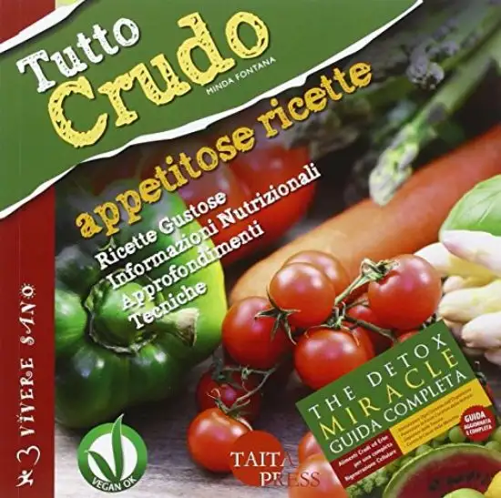 TUTTO CRUDO. APPETITOSE RICETTE. RICETTE GUSTOSE, INFORMAZIONI NUTRIZIONALI, APPROFONDIMENTI..