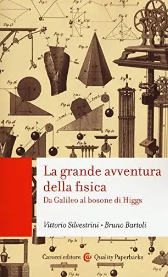 GRANDE AVVENTURA DELLA FISICA (LA)