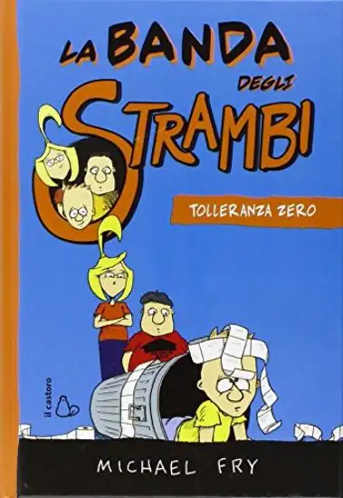 BANDA DEGLI STRAMBI. VOL. 2: TOLLERANZA ZERO (LA)