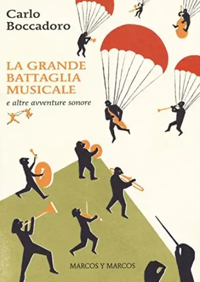 GRANDE BATTAGLIA MUSICALE E ALTRE AVVENTURE SONORE (LA)