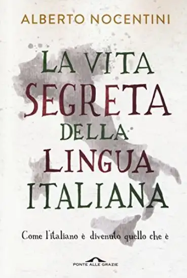 VITA SEGRETA DELLA LINGUA ITALIANA (LA)