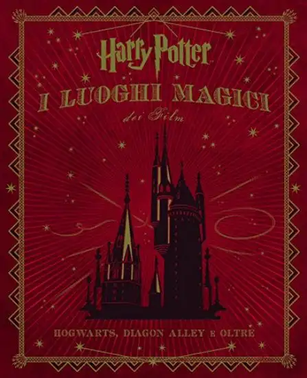 HARRY POTTER I LUOGHI MAGICI DEI FILM