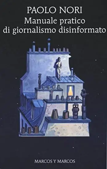 MANUALE PRATICO DI GIORNALISMO DISINFORMATO