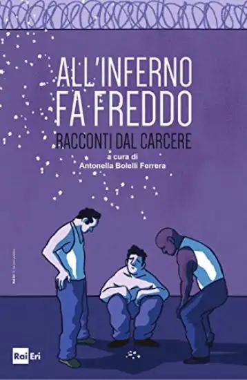 ALL`INFERNO FA FREDDO - RACCONTI CARCERE