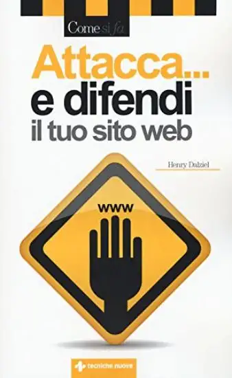 ATTACCA... E DIFENDI IL TUO SITO WEB
