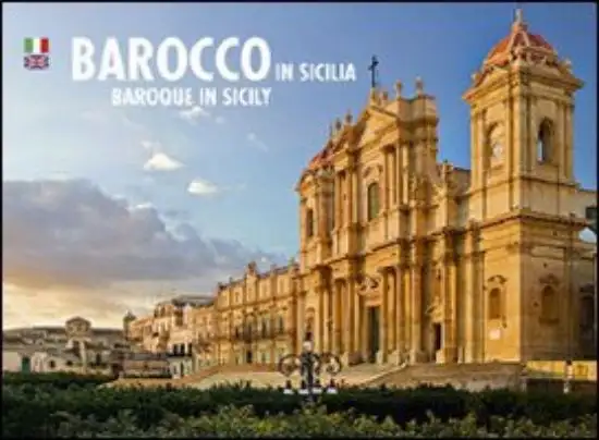BAROCCO IN SICILIA. BAROQUE IN SICILY