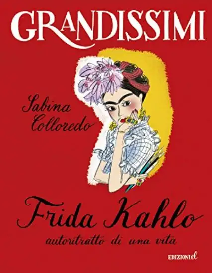 FRIDA KAHLO, AUTORITRATTO DI UNA VITA
