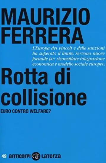 ROTTA DI COLLISIONE. EURO CONTRO WELFARE?