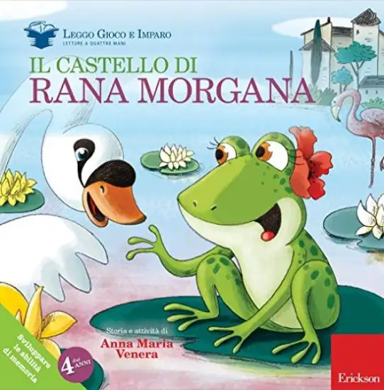 CASTELLO DI RANA MORGANA. SVILUPPARE LE ABILITA` DI MEMORIA (IL)