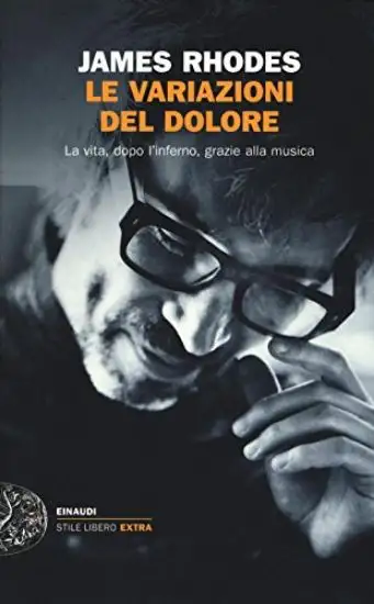 VARIAZIONI DEL DOLORE. LA VITA, DOPO L`INFERNO, GRAZIE ALLA MUSICA (LE)